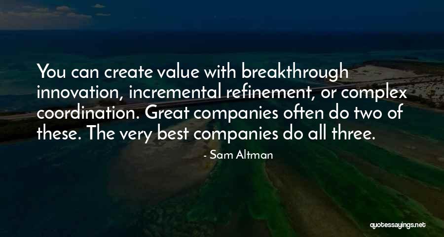 Breakthrough Innovation Quotes By Sam Altman