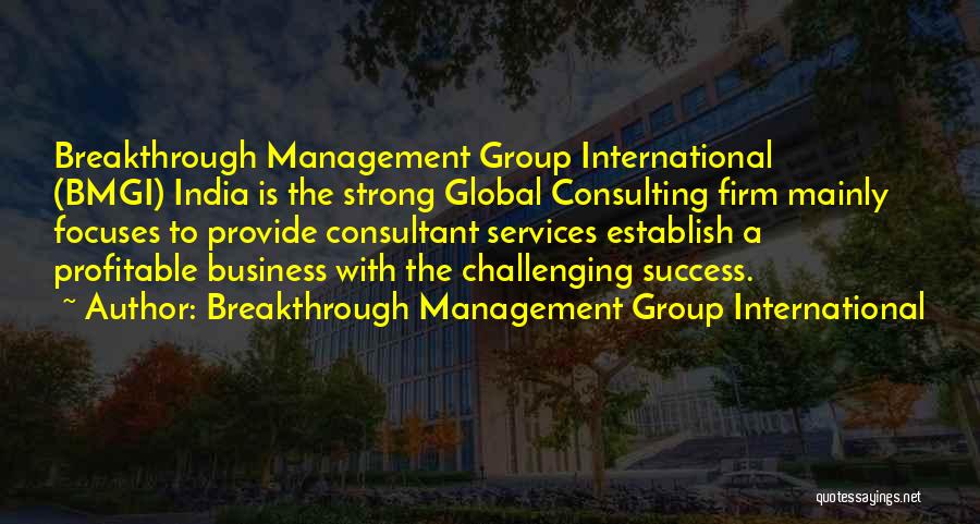 Breakthrough Management Group International Quotes 1737173