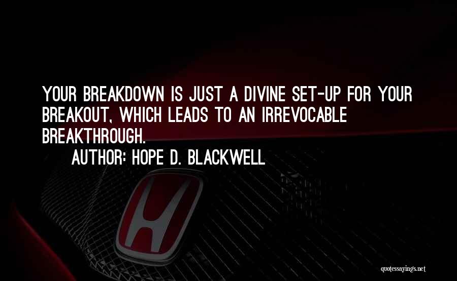 Breakthrough Quotes By Hope D. Blackwell