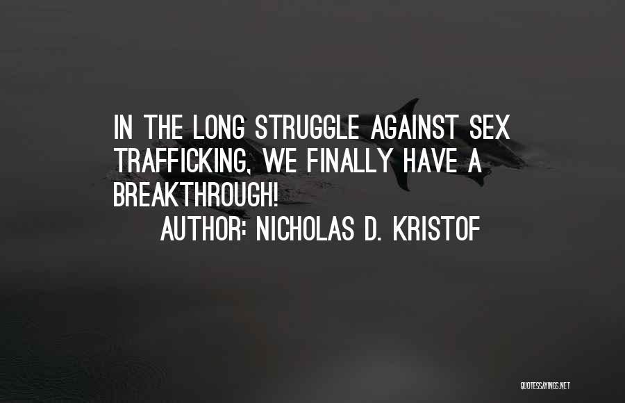 Breakthrough Quotes By Nicholas D. Kristof