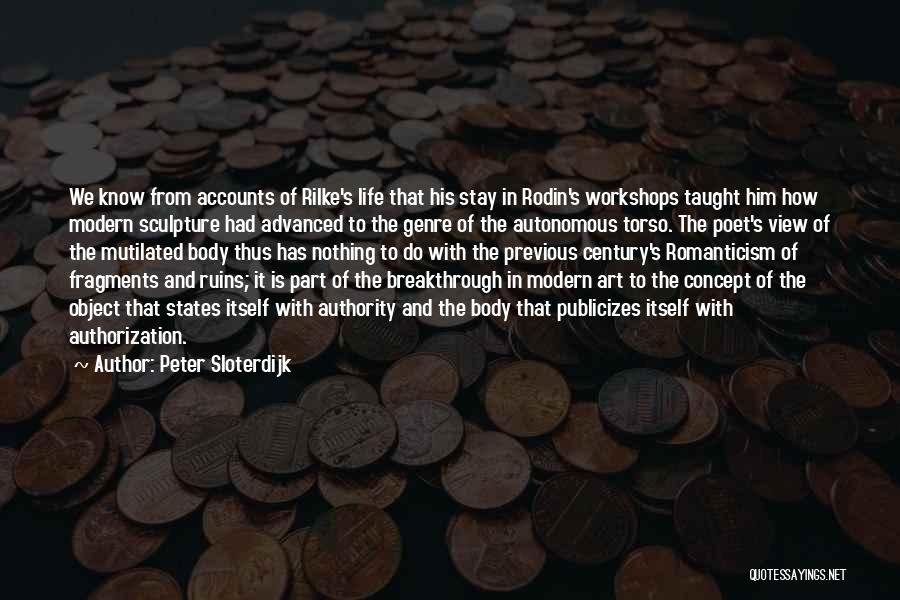 Breakthrough Quotes By Peter Sloterdijk