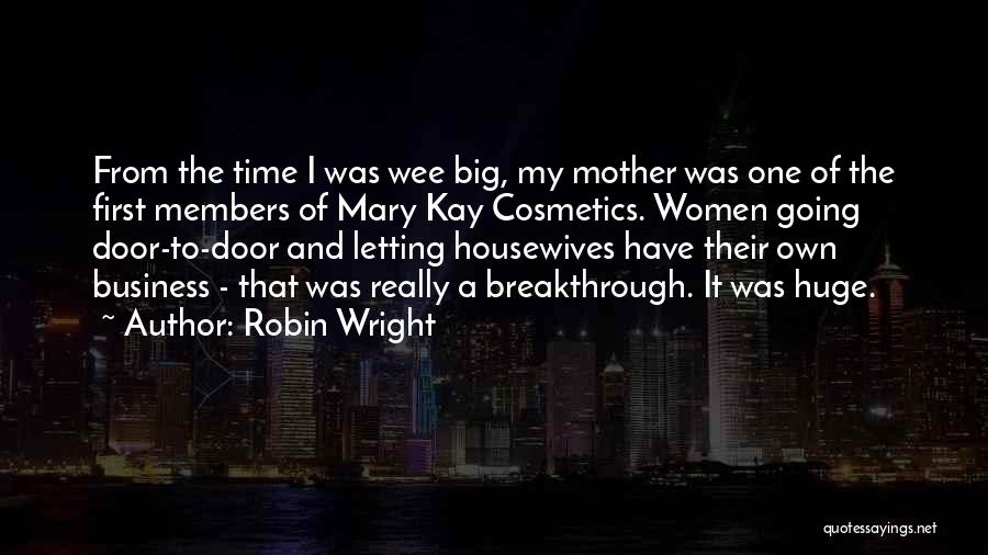 Breakthrough Quotes By Robin Wright