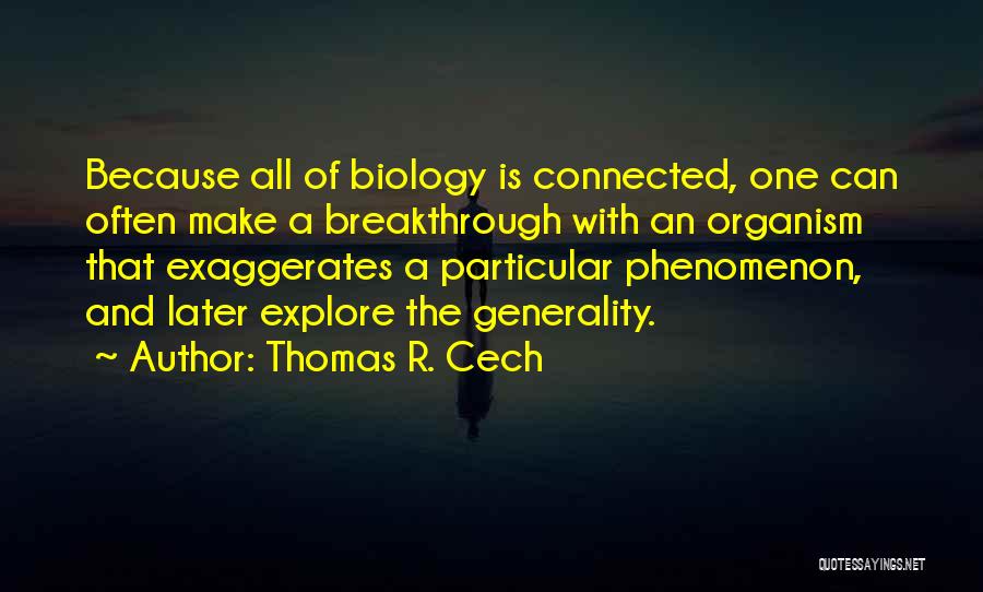 Breakthrough Quotes By Thomas R. Cech