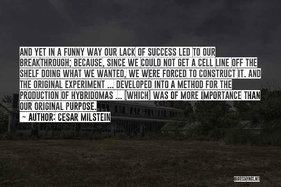 Breakthrough Success Quotes By Cesar Milstein