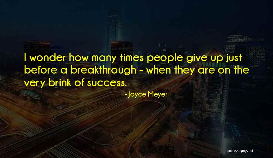 Breakthrough Success Quotes By Joyce Meyer