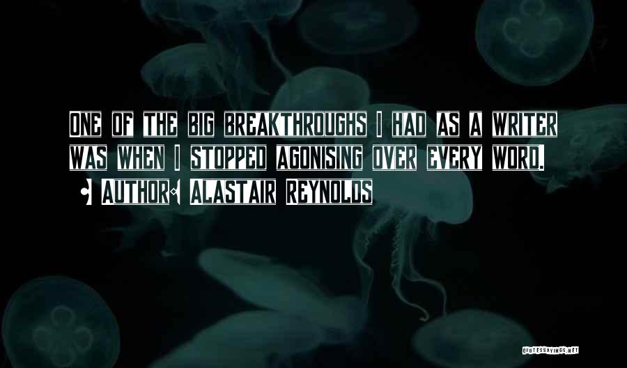 Breakthroughs Quotes By Alastair Reynolds