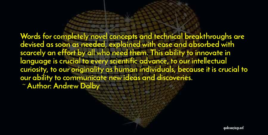 Breakthroughs Quotes By Andrew Dalby