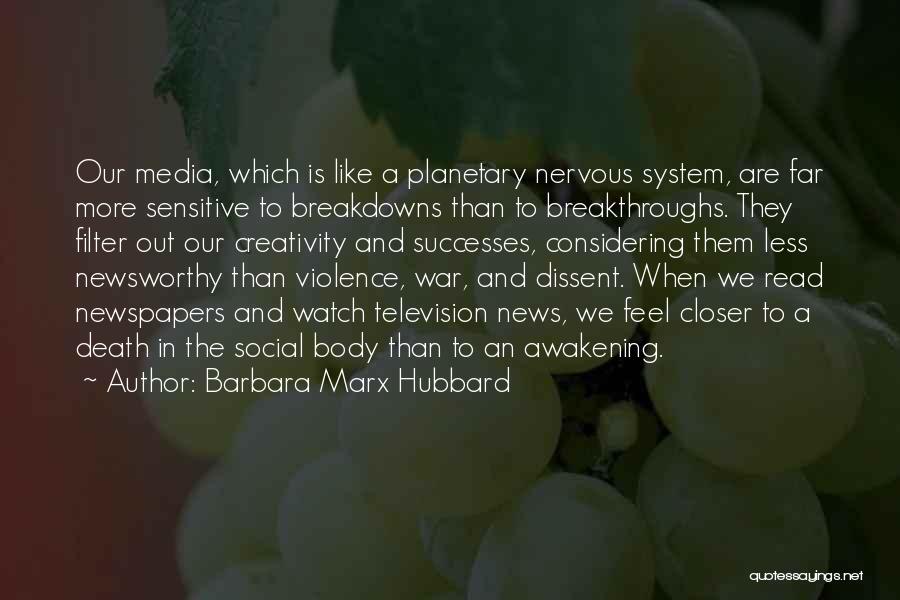 Breakthroughs Quotes By Barbara Marx Hubbard