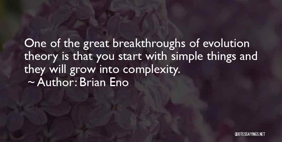 Breakthroughs Quotes By Brian Eno