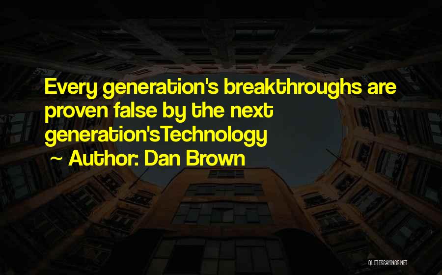 Breakthroughs Quotes By Dan Brown