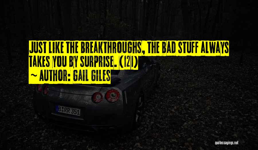 Breakthroughs Quotes By Gail Giles