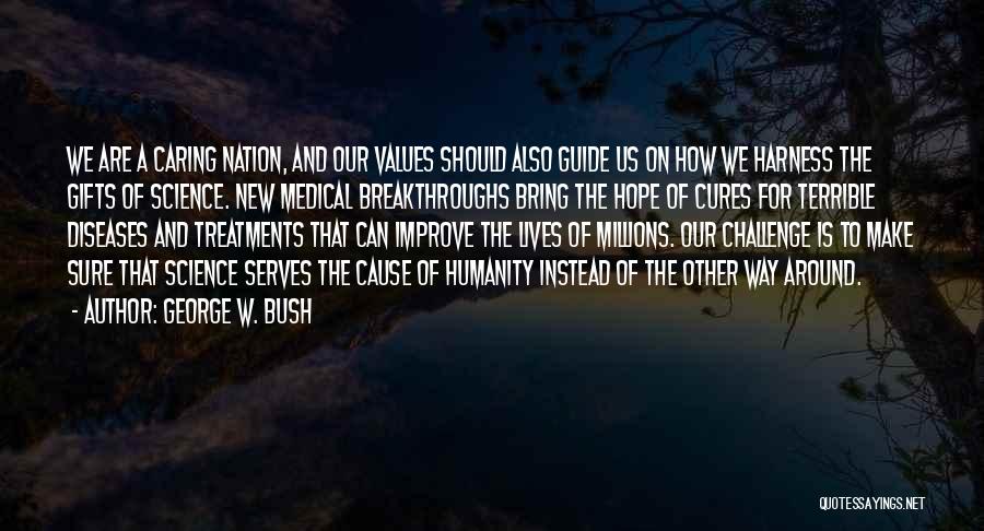 Breakthroughs Quotes By George W. Bush