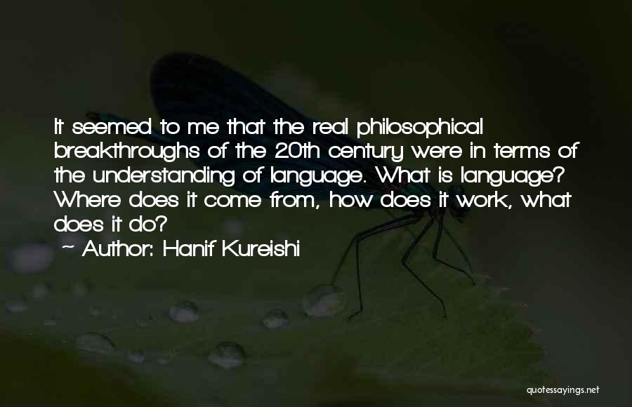 Breakthroughs Quotes By Hanif Kureishi