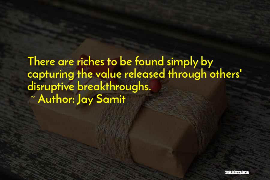 Breakthroughs Quotes By Jay Samit