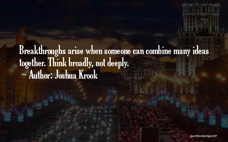 Breakthroughs Quotes By Joshua Krook