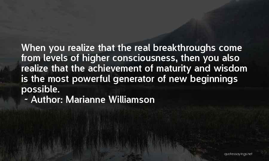 Breakthroughs Quotes By Marianne Williamson