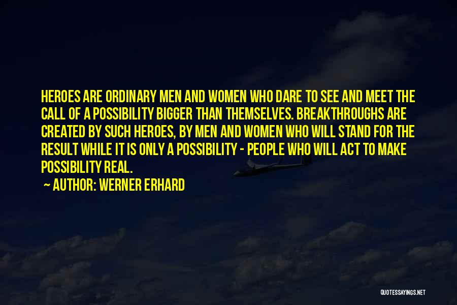 Breakthroughs Quotes By Werner Erhard