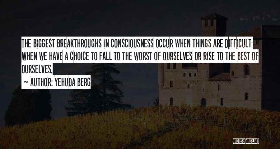Breakthroughs Quotes By Yehuda Berg