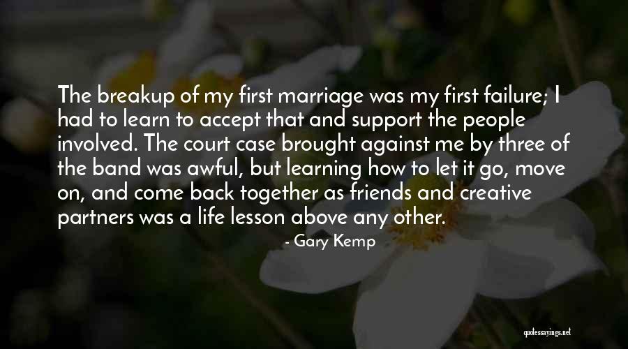 Breakup Friends Quotes By Gary Kemp Breakup Friends Quotes By Gary Kemp