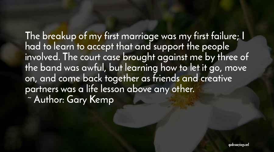 Breakup Get Back Together Quotes By Gary Kemp