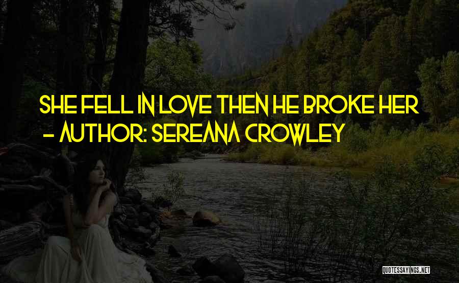 Breakup Love Quotes By Sereana Crowley