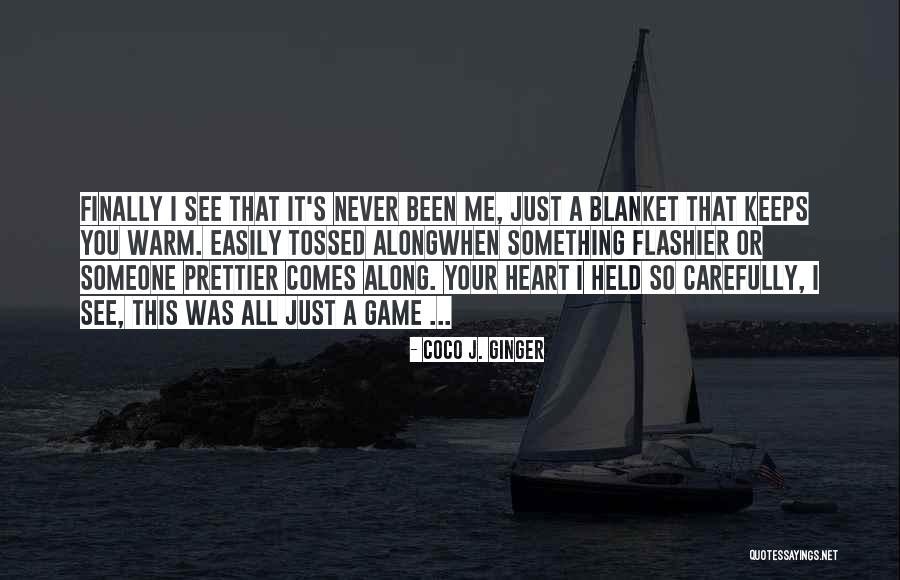 Breakups And Love Quotes By Coco J. Ginger Breakups And Love Quotes By Coco J. Ginger