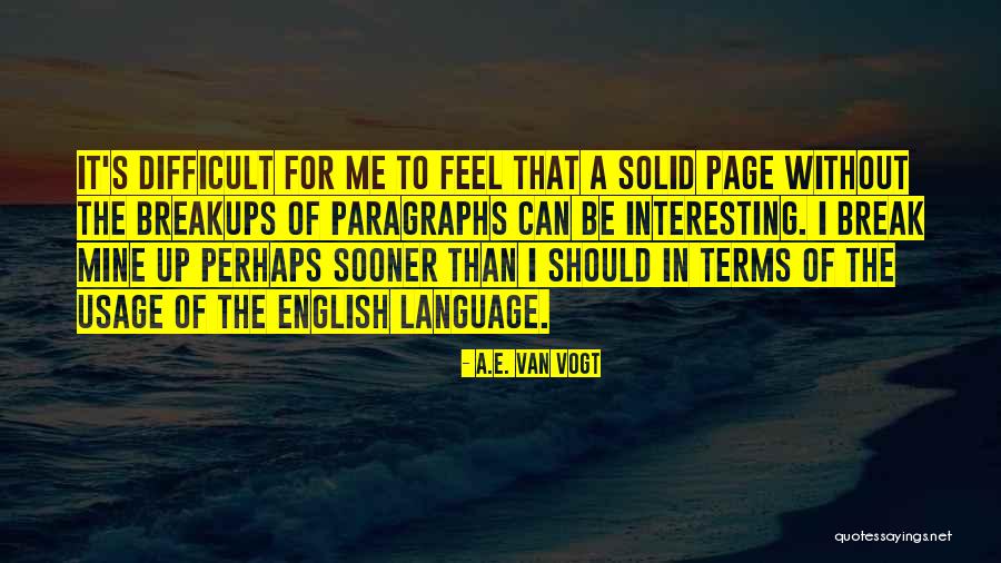Breakups Quotes By A.E. Van Vogt Breakups Quotes By A.E. Van Vogt