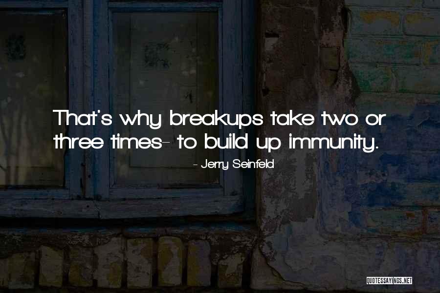 Breakups Quotes By Jerry Seinfeld Breakups Quotes By Jerry Seinfeld
