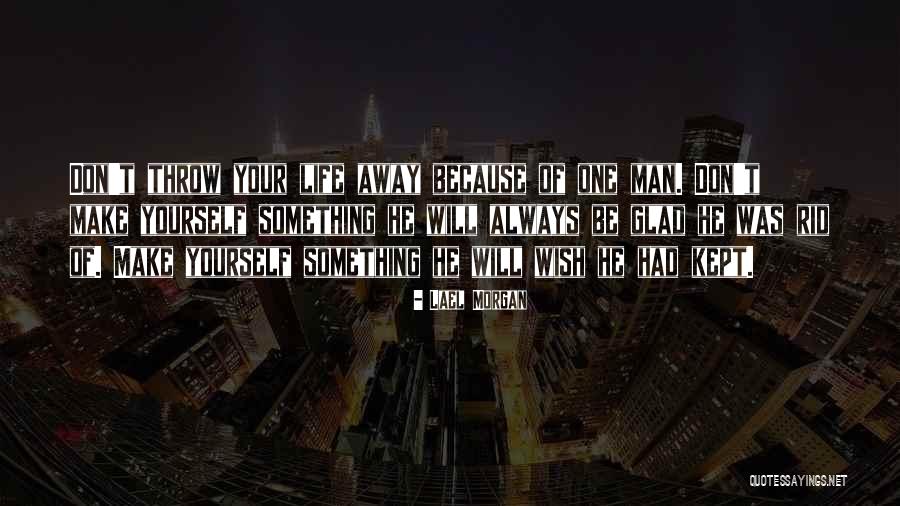 Breakups Quotes By Lael Morgan Breakups Quotes By Lael Morgan