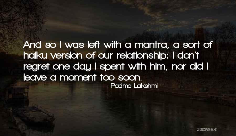 Breakups Quotes By Padma Lakshmi Breakups Quotes By Padma Lakshmi