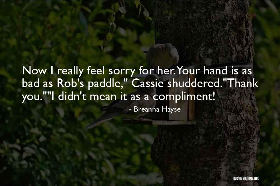 Breanna Hayse Quotes 1729195