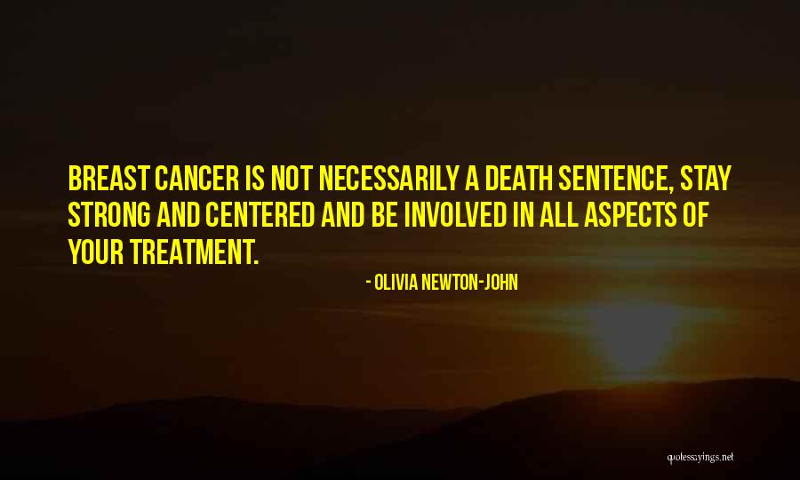 Breast Cancer Death Quotes By Olivia Newton-John