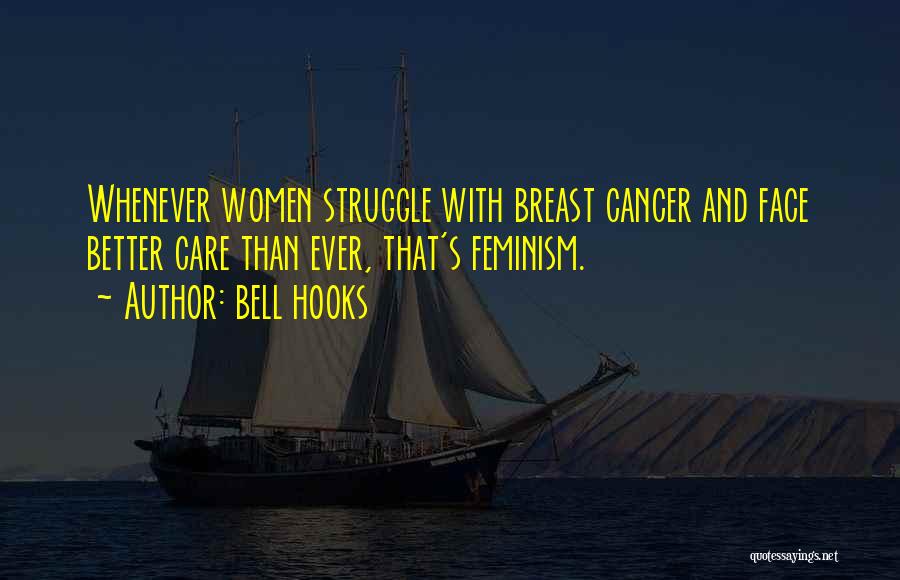 Breast Cancer Quotes By Bell Hooks