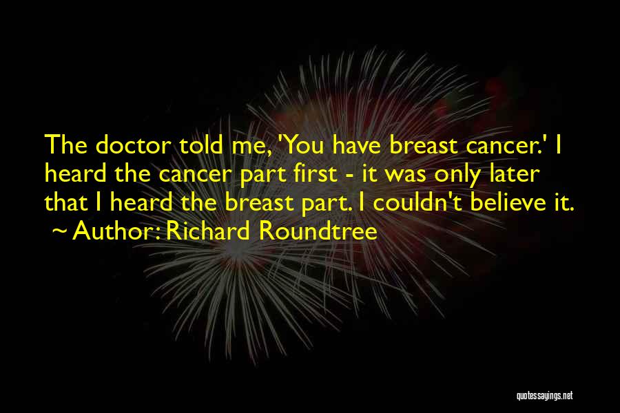 Breast Cancer Quotes By Richard Roundtree