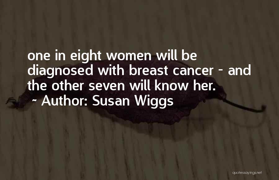 Breast Cancer Quotes By Susan Wiggs