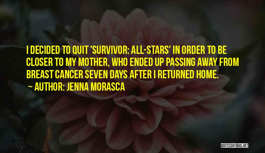 Breast Cancer Survivor Quotes By Jenna Morasca