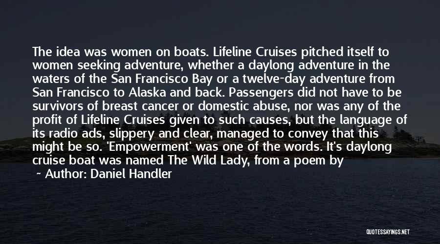 Breast Cancer Survivors Quotes By Daniel Handler