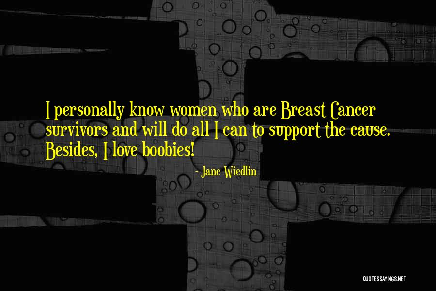 Breast Cancer Survivors Quotes By Jane Wiedlin