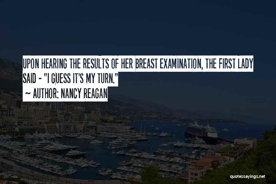 Breast Self Examination Quotes By Nancy Reagan