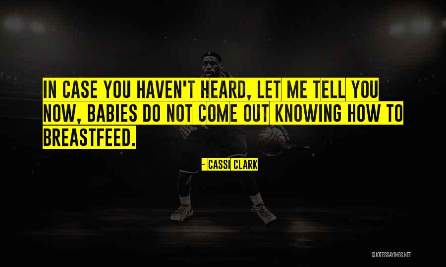 Breastfeeding Humor Quotes By Cassi Clark Breastfeeding Humor Quotes By Cassi Clark