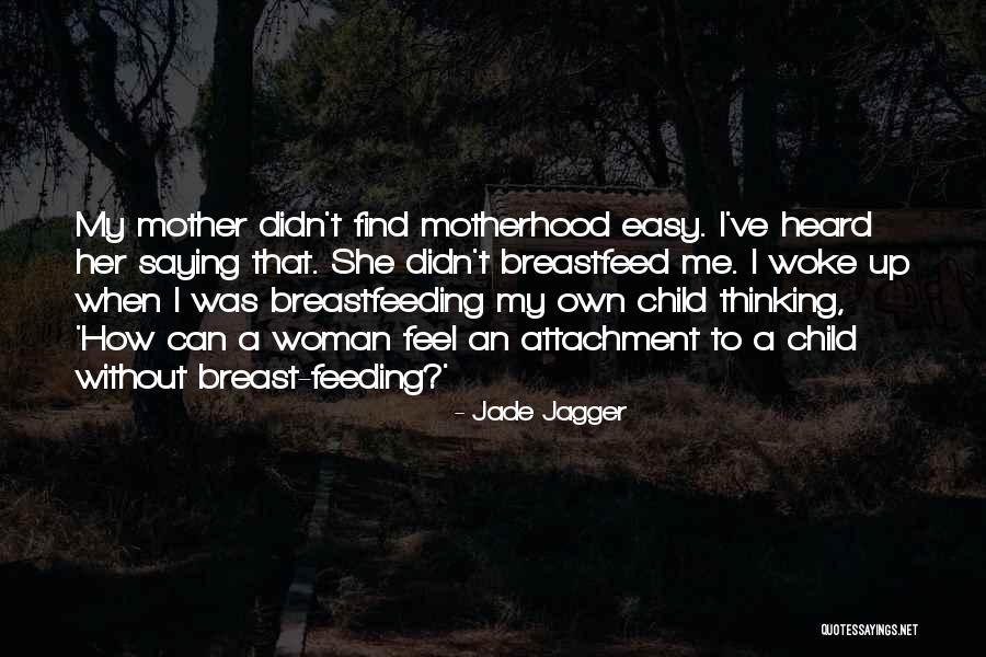 Breastfeeding Quotes By Jade Jagger