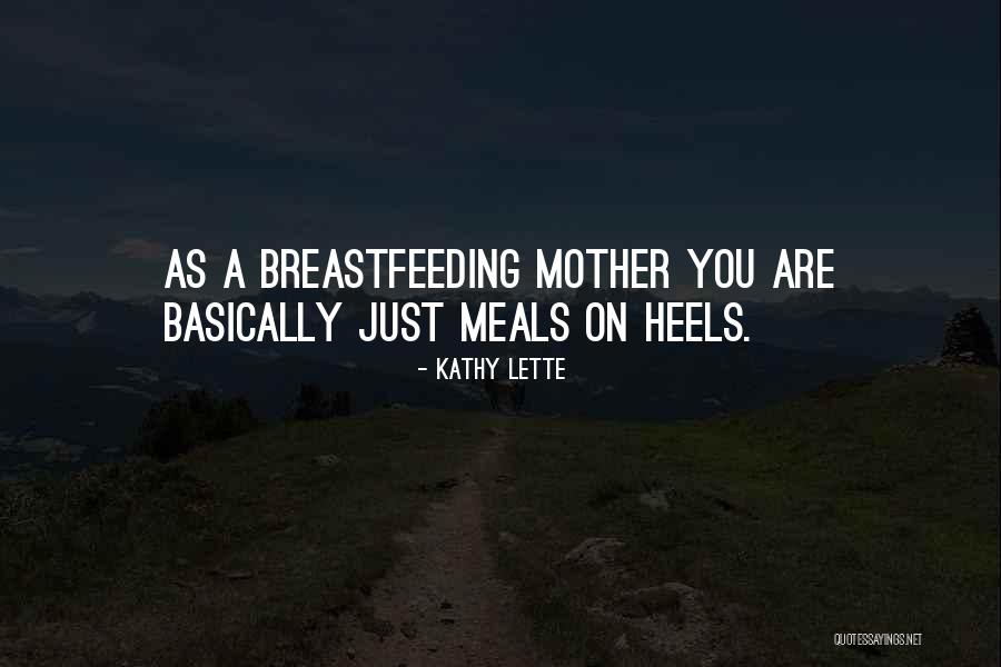 Breastfeeding Quotes By Kathy Lette