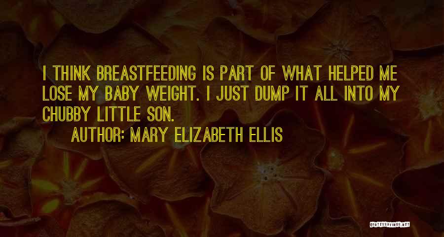 Breastfeeding Quotes By Mary Elizabeth Ellis