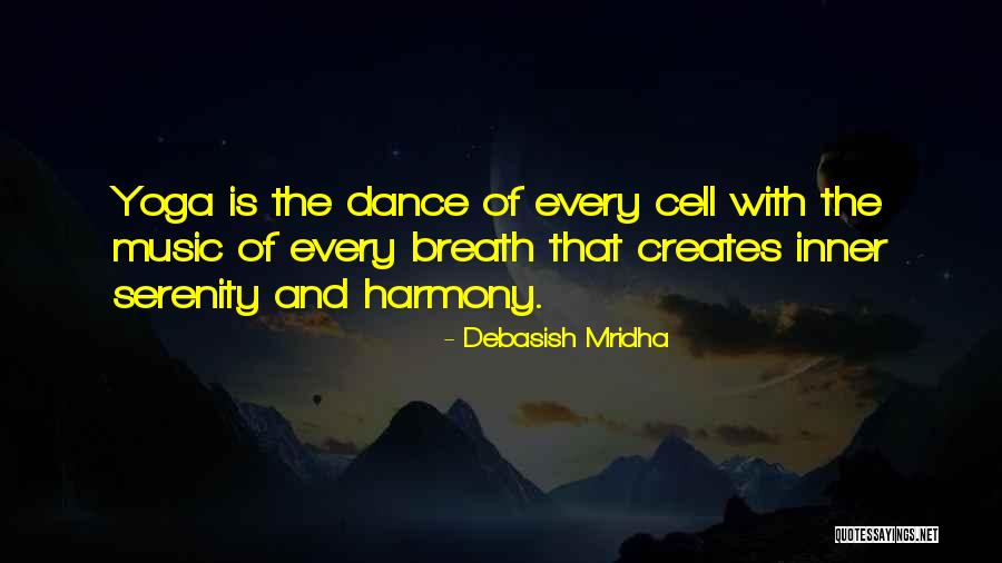 Breath And Yoga Quotes By Debasish Mridha Breath And Yoga Quotes By Debasish Mridha