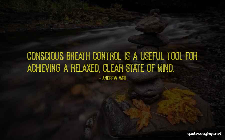 Breath Conscious Quotes By Andrew Weil Breath Conscious Quotes By Andrew Weil