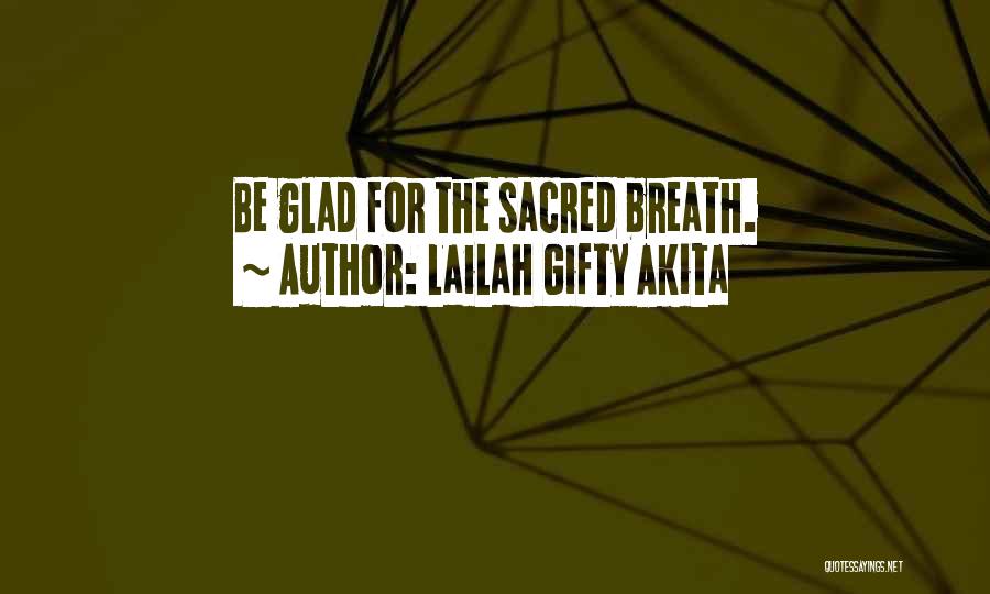 Breath For Life Quotes By Lailah Gifty Akita