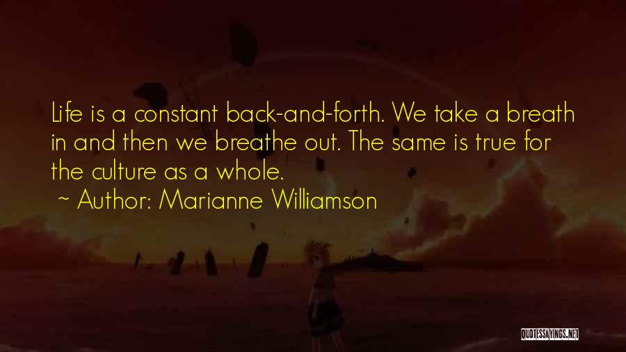 Breath For Life Quotes By Marianne Williamson