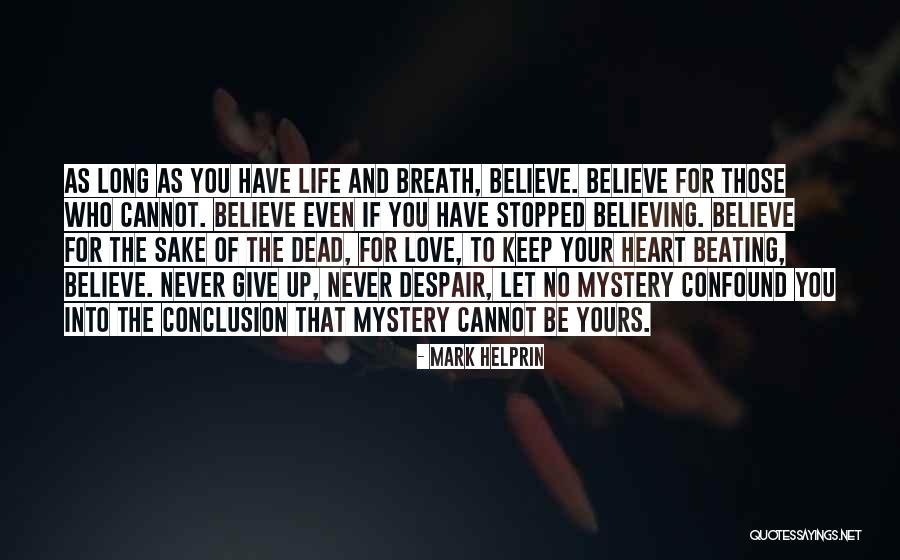 Breath For Life Quotes By Mark Helprin