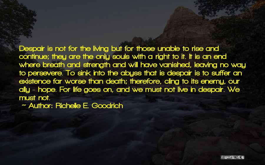 Breath For Life Quotes By Richelle E. Goodrich