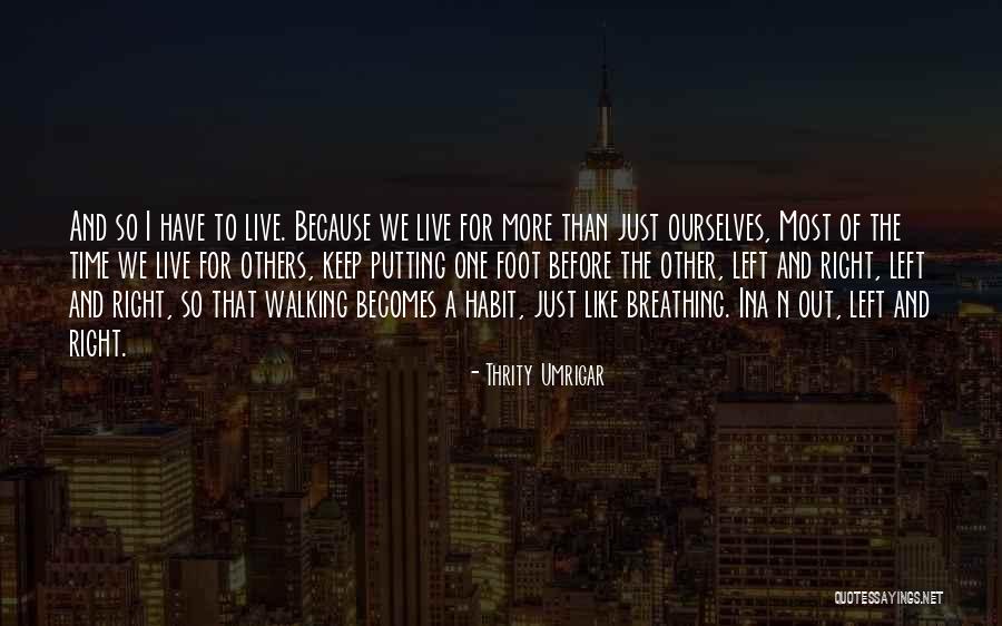 Breath For Life Quotes By Thrity Umrigar